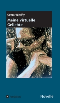 Hardcover Meine virtuelle Geliebte: Novelle [German] Book