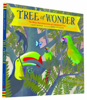 Hardcover Tree of Wonder: The Many Marvelous Lives of a Rainforest Tree Book