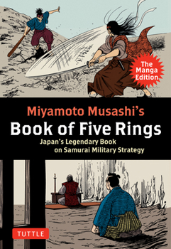 Paperback Miyamoto Musashi's Book of Five Rings: The Manga Edition: Japan's Legendary Book on Samurai Military Strategy Book