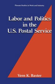 Paperback Labor and Politics in the U.S. Postal Service Book