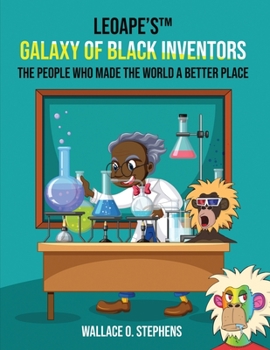 Paperback LeoApe's(TM) Galaxy Of Black Inventors: The People Who Made The World A Better Place Book