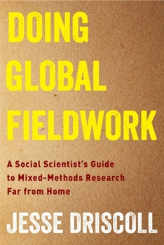 Paperback Doing Global Fieldwork: A Social Scientist's Guide to Mixed-Methods Research Far from Home Book