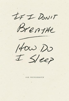 Paperback If I Don't Breathe How Do I Sleep Book