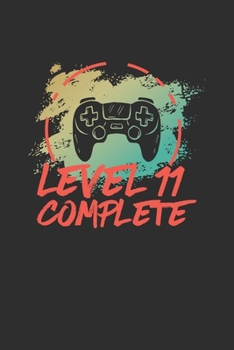 Level 11 Complete: Blank lined journal 100 page 6 x 9 gaming Vintage 11th Wedding Anniversary notebook to jot down ideas and notes