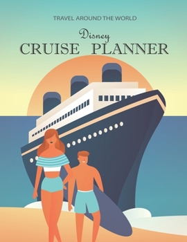 Disney Cruise Planner: Guide Disney Journal Line Trip Travel Planner For Family