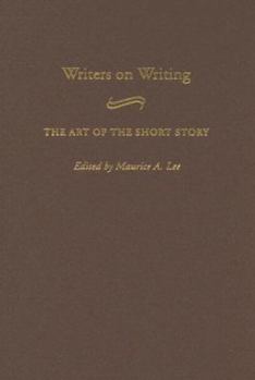 Writers on Writing: The Art of the Short Story (Contributions to the Study of World Literature)