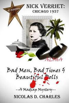 Paperback Nick Verriet: Chicago 1937: Bad Men, Bad Times & Beautiful Dolls Book