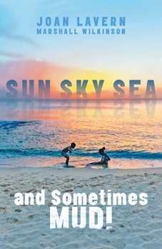 Paperback Sun, Sky, Sea, and Sometimes Mud! Book