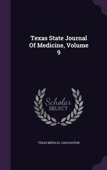 Texas State Journal Of Medicine, Volume 9