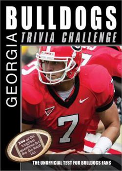 Paperback The Georgia Bulldogs Trivia Challenge (Sports Challenge) Book