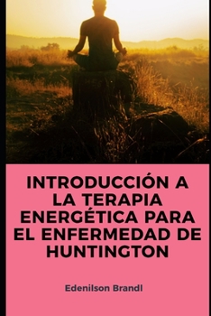 Paperback Introducción a la Terapia Energética para el Enfermedad de Huntington [Spanish] Book
