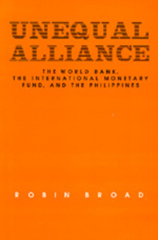Paperback Unequal Alliance: The World Bank, the International Monetary Fund and the Philippines Book
