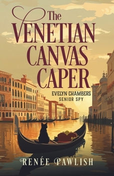 The Venetian Canvas Caper (The Evelyn Chambers Senior Spy Series) - Book #9 of the Evelyn Chambers Senior Spy