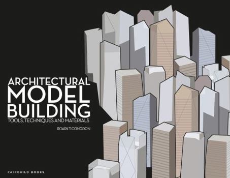 Paperback Architectural Model Building: Tools, Techniques & Materials Book