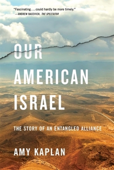 Paperback Our American Israel: The Story of an Entangled Alliance Book