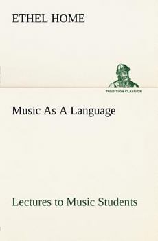 Paperback Music As A Language Lectures to Music Students Book