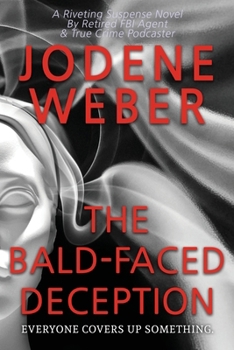 Paperback The Bald-Faced Deception Book