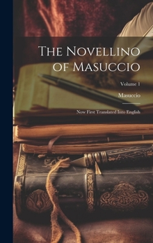 Hardcover The Novellino of Masuccio: Now First Translated Into English; Volume 1 Book