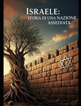Paperback Israele: Storia di una Nazione Assediata [Italian] Book