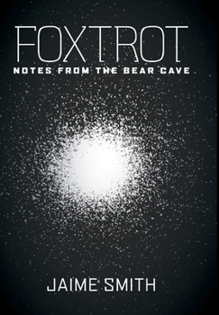 Hardcover Foxtrot: Notes from the Bear Cave Book