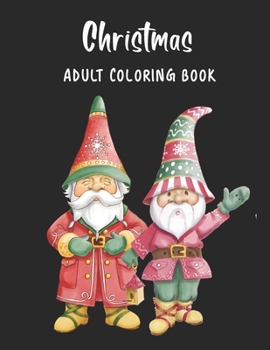 Chirstmas Adult Coloring Book: Reduce Stress and Have Peace of Mind with this Easy to Color Book - Specially designed Relaxing patterns for Adults | Gift for Creative People