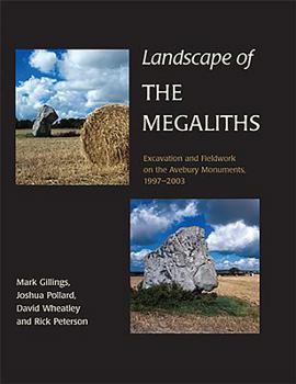 Paperback Landscape of the Megaliths: Excavation and Fieldwork on the Avebury Monuments, 1997-2003 Book