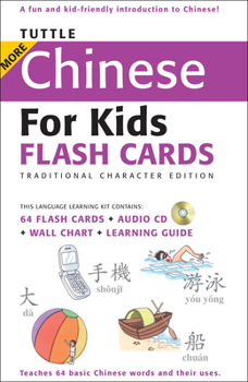 Misc. Tuttle More Chinese for Kids Flash Cards Traditional Edition: [Includes 64 Flash Cards, Online Audio, Wall Chart & Learning Guide] [With CD and Wall C Book