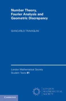 Number Theory, Fourier Analysis and Geometric Discrepancy - Book  of the London Mathematical Society Student Texts