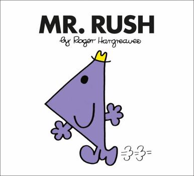 Mr. Rush (Mr. Men and Little Miss) - Book #30 of the Mr. Men