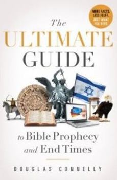 Paperback The Ultimate Guide to Bible Prophecy and End Times Book