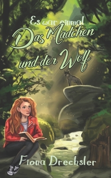 Paperback Das Mädchen und der Wolf: Es war einmal [German] Book