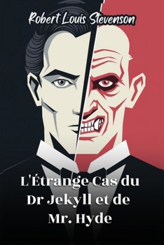 L'Étrange Cas du Dr Jekyll et de Mr. Hyde (French Edition)