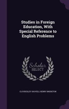 Hardcover Studies in Foreign Education, With Special Reference to English Problems Book