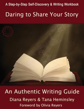 Paperback Daring To Share Your Story: An Authentic Writing Guide Book