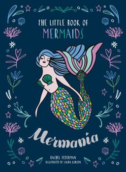 Hardcover Mer-mania: The Little Book of Mermaids Book