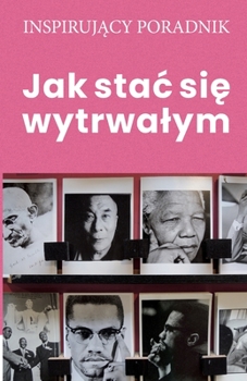 Paperback Jak stac si&#281; wytrwalym [Polish] Book