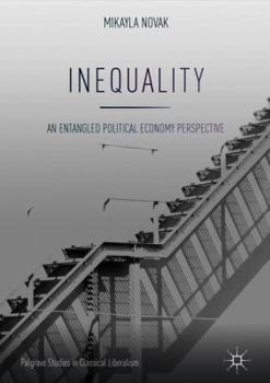 Inequality: An Entangled Political Economy Perspective