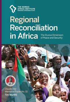 Paperback Regional Reconciliation in Africa: The Elusive Dimension of Peace and Security Book