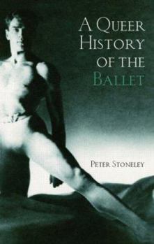 Paperback A Queer History of the Ballet Book