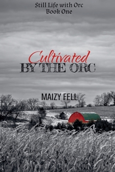 Paperback Cultivated by the Orc Book