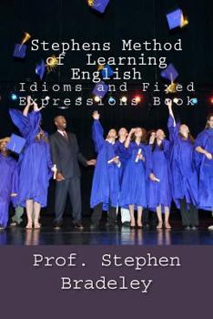 Paperback Stephens Method of Learning English: Idioms and Fixed Expressions Book