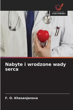 Paperback Nabyte i wrodzone wady serca (Polish Edition) [Polish] Book