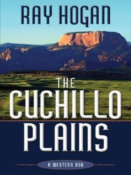 Hardcover Five Star First Edition Westerns - The Cuchillo Plains: A Western Duo Book