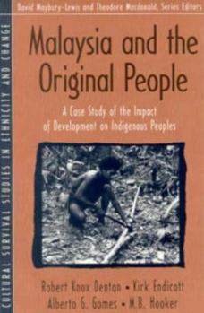 Paperback Malaysia and the "Original People": A Case Study of the Impact of Development on Indigenous Peoples (Part of the Cultural Survival Studies in Ethnicit Book