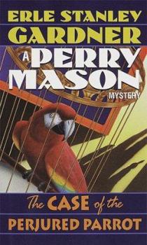 The Case of the Perjured Parrot - Book #14 of the Perry Mason