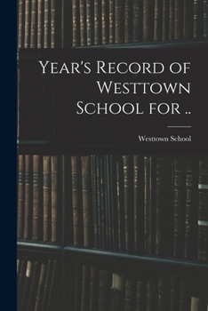 Paperback Year's Record of Westtown School for .. Book