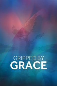 Paperback Gripped By Grace Book