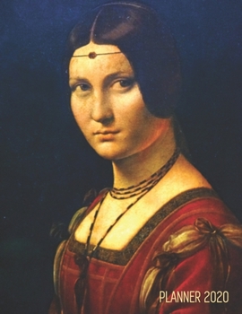 Leonardo da Vinci Planner 2020: La Belle Ferronni�re Renaissance Painting Stylish Daily Scheduler: January-December (12 Months) Large Stylish Black & Red Woman Art Agenda & Year Organizer For Weekly A