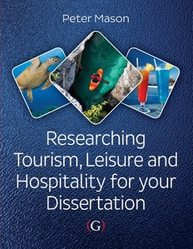 Paperback Researching Tourism, Leisure and Hospitality For Your Dissertation Book