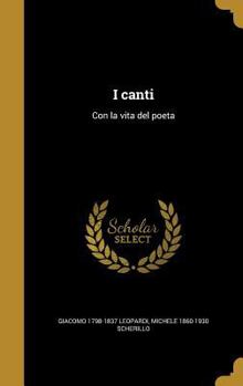 Hardcover I canti: Con la vita del poeta [Italian] Book